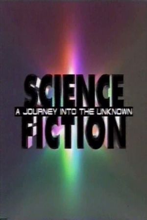 Science Fiction: A Journey Into the Unknown's poster