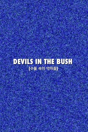 Devils in the Bush's poster