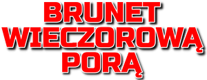 Brunet wieczorowa pora's poster
