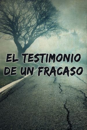 El testimonio de un fracaso's poster image