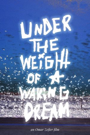 Under the Weight of a Waking Dream's poster