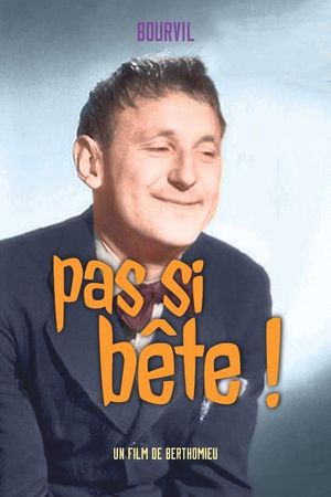 Pas si bête's poster