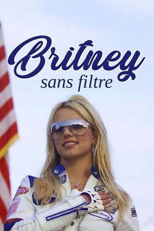 Britney sans filtre's poster