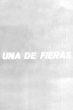 Una de fieras's poster