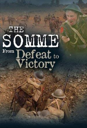The Somme: From Defeat to Victory's poster