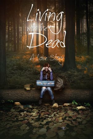 Living with the Dead: A Love Story's poster