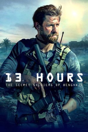 13 Hours: The Secret Soldiers of Benghazi's poster