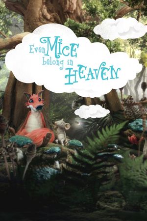 Even Mice Belong in Heaven's poster