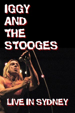 Iggy and The Stooges: Live in Sydney's poster