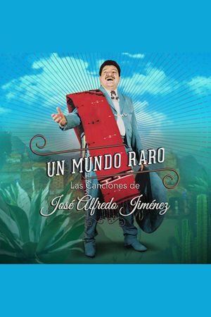 A Strange World: The Songs Of Jose Alfredo Jimenez's poster image