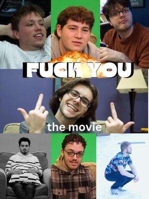 F**K YOU: the movie's poster