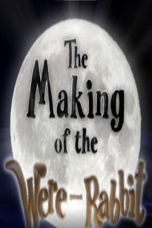 Wallace and Gromit: The Curse of the Were-Rabbit: On the Set - Part 1's poster