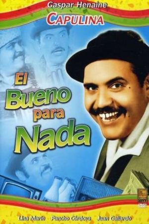 El bueno para nada's poster