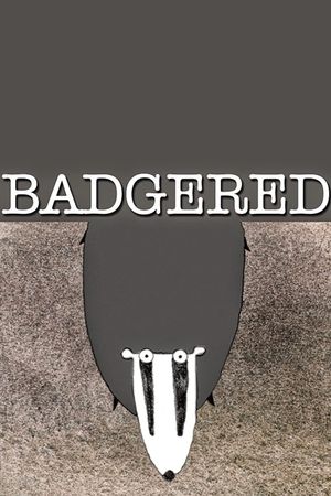 Badgered's poster