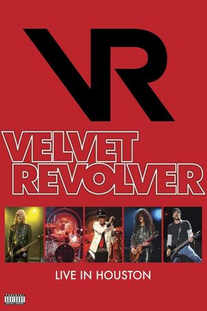 Velvet Revolver: Live in Houston's poster