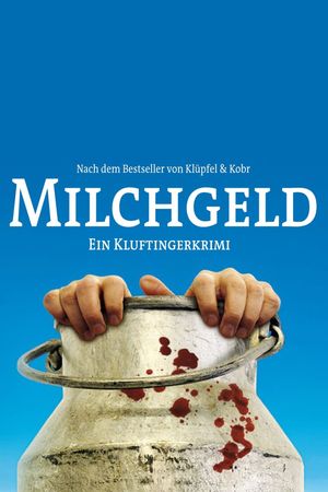 Milchgeld. Ein Kluftingerkrimi's poster image