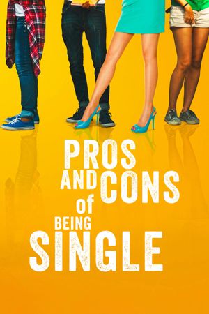 Pros and Cons of Being Single's poster