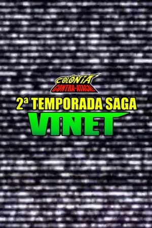 Colônia Contra-Ataca: 2ª Temporada - Saga Vinet's poster