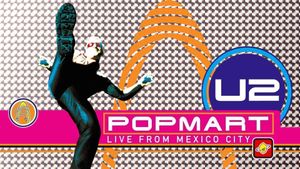 U2: PopMart Live from Mexico City's poster