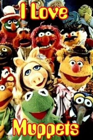I Love Muppets's poster