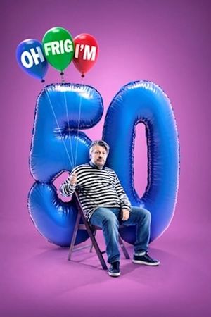 Richard Herring: Oh Frig, I'm 50!'s poster