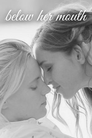 Below Her Mouth's poster