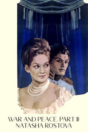 War and Peace, Part II: Natasha Rostova's poster
