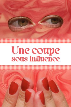 Une coupe sous influence's poster
