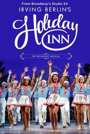 Irving Berlin's Holiday Inn The Broadway Musical's poster