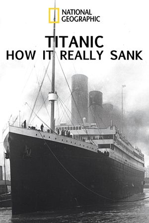 Titanic: How It Really Sank's poster