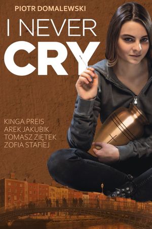 I Never Cry's poster