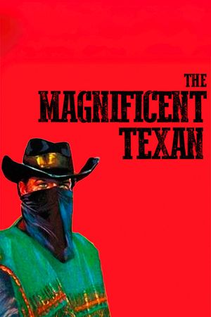 The Magnificent Texan's poster