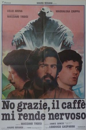No grazie, il caffè mi rende nervoso's poster