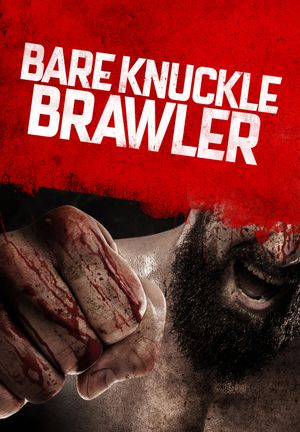 Bare Knuckle Brawler's poster