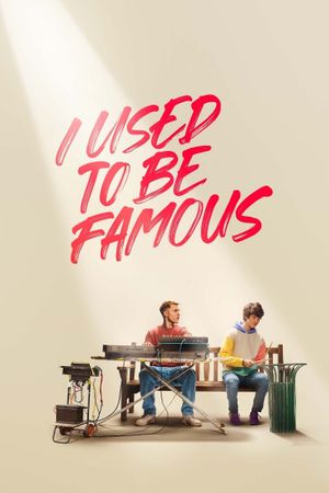 I Used to Be Famous's poster