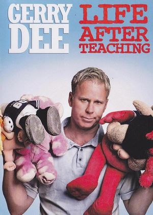 Gerry Dee: Life After Teaching's poster