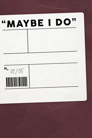 Maybe I Do's poster