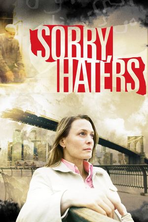 Sorry, Haters's poster