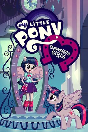 My Little Pony: Equestria Girls's poster
