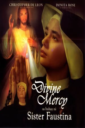 Divine Mercy sa buhay ni Sister Faustina's poster