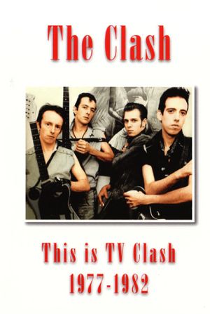 The Clash: This is TV Clash 1977-1982's poster