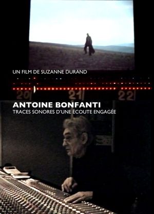 Antoine Bonfanti, sonic traces of an engaged listening's poster