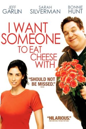 I Want Someone to Eat Cheese With's poster image