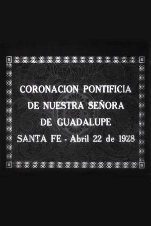 Coronación Pontificia de Nuestra Señora de Guadalupe's poster