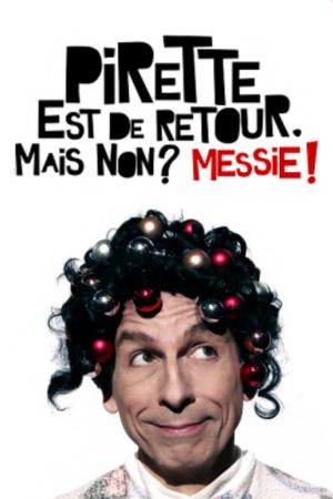 Pirette est de retour Mais non ? Messie !'s poster