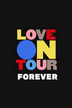 Love On Tour Forever's poster