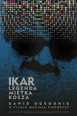 Icarus. The Legend of Mietek Kosz's poster image