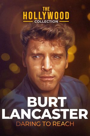 Burt Lancaster: Daring to Reach's poster