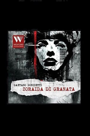 Zoraida di Granata - Wexford Festival Opera's poster image