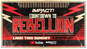 Countdown to Impact Wrestling Rebellion 2023's poster